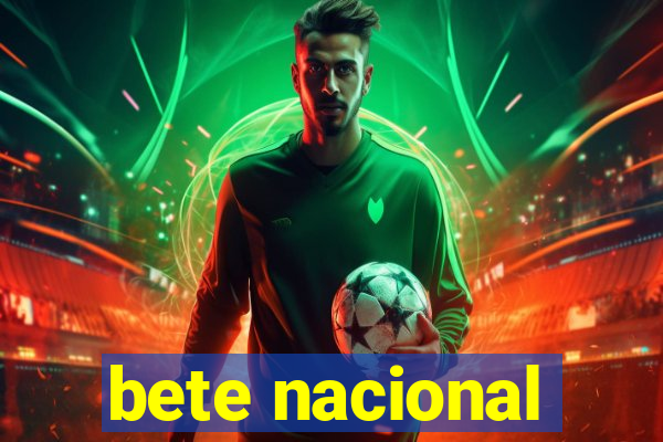 bete nacional